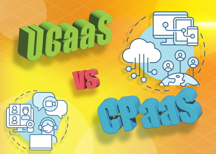 Explaining the difference between UCaaS and CPaaS.